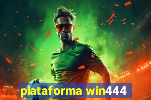 plataforma win444